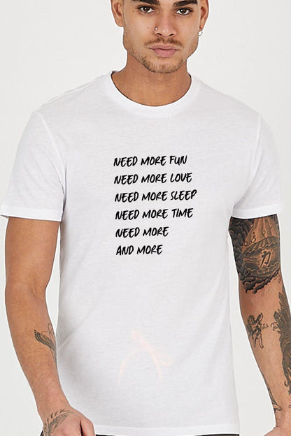 Need More Fun Printed Crew Neck Men's T -shirt